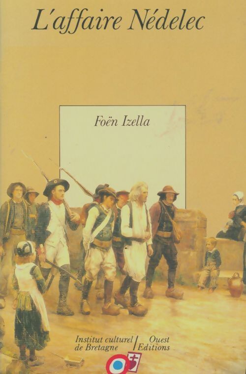 Livrenpoche : Alain Nedelec ou la révolte du pays fouesnantais en 1792 - Collectif - Livre