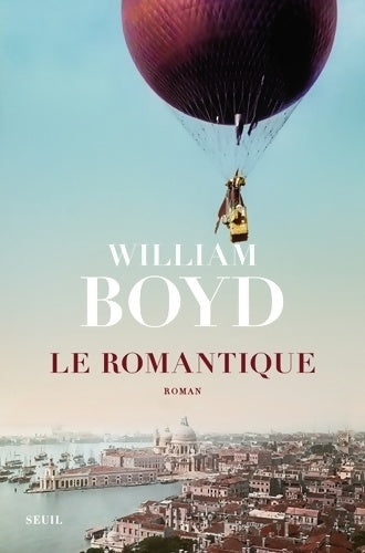 Livrenpoche : Le Romantique - William Boyd - Livre