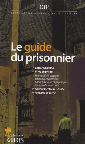Livrenpoche : Le guide du prisonnier - (OIP) OIP (Observatoire International Des Prisons) - Livre