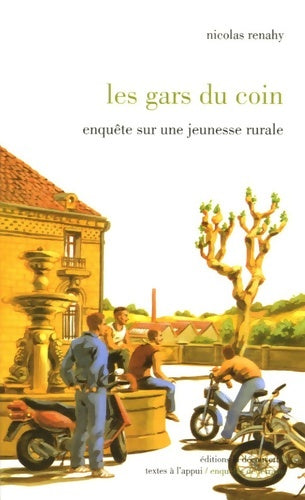Livrenpoche : Les gars du coin : Enquête sur une jeunesse rurale - Nicolas Renahy - Livre