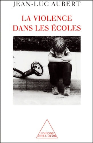 Livrenpoche : La violence dans les écoles - Jean-Luc Aubert - Livre
