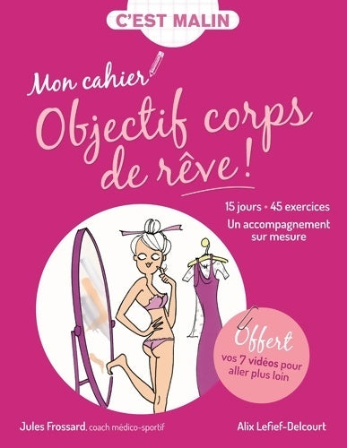 Livrenpoche : Mon cahier objectif un corps de rêve c'est malin - JULES FROSSARD - Livre