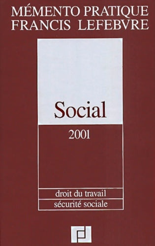 Livrenpoche : Social. : Droit du travail Sécurité sociale Edition 2001 - Francis Lefèbvre - Livre