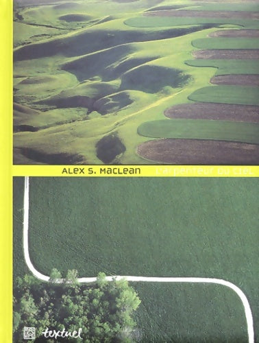 Livrenpoche : L'Arpenteur du ciel - Alex S. MacLean - Livre