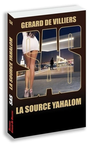 Livrenpoche : SAS 134 La source Yahalom - Gérard De Villiers - Livre