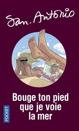 Livrenpoche : Bouge ton pied que je voie la mer - San-Antonio - Livre