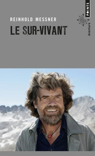 Livrenpoche : Le Sur-vivant - Reinhold Messner - Livre