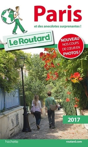 Livrenpoche : Guide du Routard Paris 2017 : Et des anecdotes surprenantes ! - Collectif - Livre