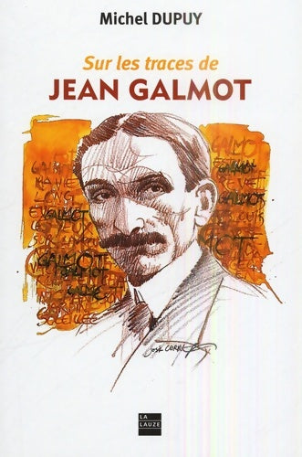 Livrenpoche : Sur les traces de Jean Galmot - Michel Dupuy - Livre