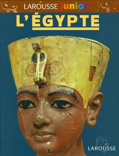 Livrenpoche : Larousse junior de l'Egypte - Olivier Tiano - Livre