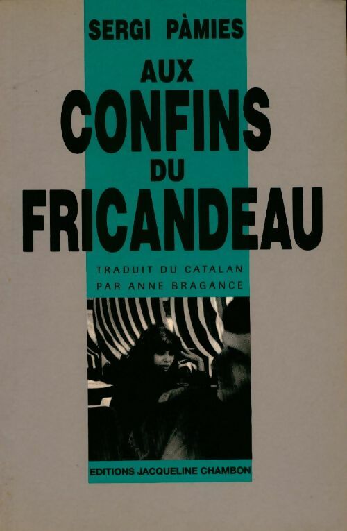 Livrenpoche : Aux confins du fricandeau : [nouvelles - Sergi Pamies - Livre