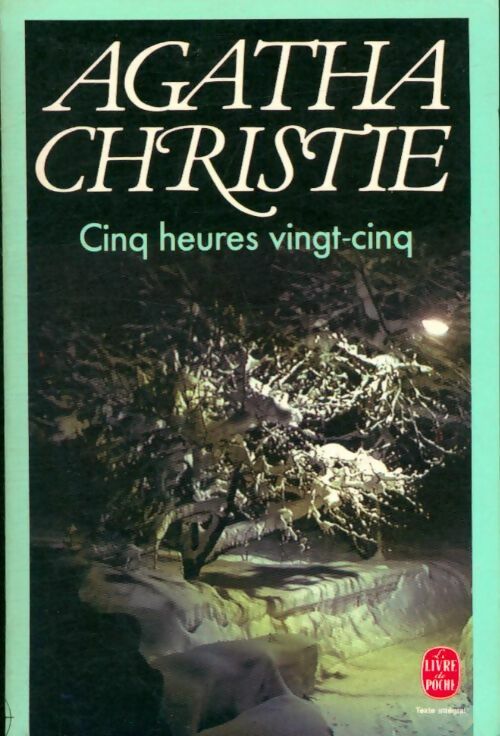 Livrenpoche : Cinq heures vingt-cinq - Agatha Christie - Livre