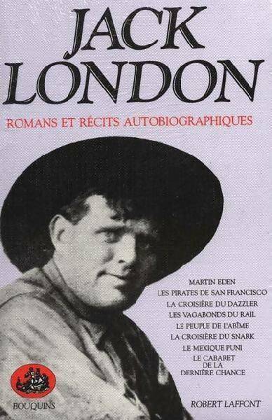 Romans et récits autobiographiques - Jack London - Livre