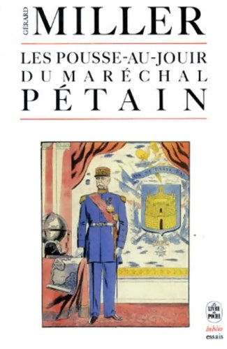 Livrenpoche : Les pousse-au-jouir du maréchal Pétain - Gérard Miller - Livre