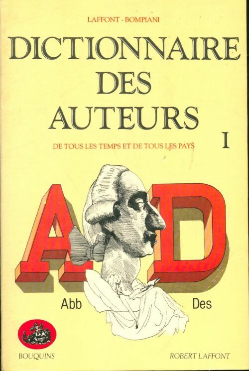 Livrenpoche : Dictionnaire des auteurs de tous les temps et de tous les pays Tome I : Aa-Des - Collectif - Livre