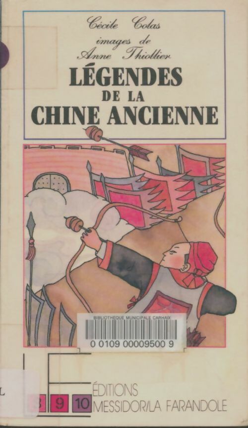 Légendes de la chine ancienne - Colas C. - Livre