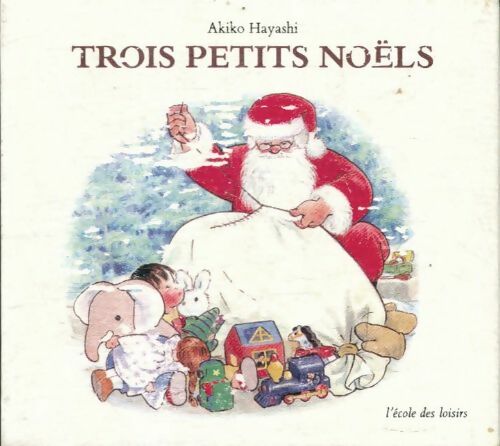 Livrenpoche : Trois petits noëls coffret de 3 volumes : L'étrange pantalon - le gâteau aux fraises - bonsoir père noël - Akiko Hayashi - Livre