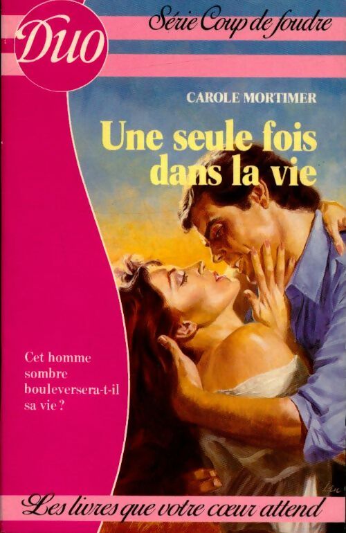 Livrenpoche : Une seule fois dans la vie - Carole Mortimer - Livre