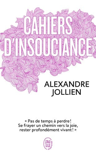 Cahiers d'insouciance - Alexandre Jollien - Livre