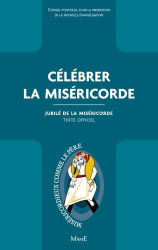 Livrenpoche : Célébrer la miséricorde - Conseil Pontifical Pour La Promotion De La No - Livre