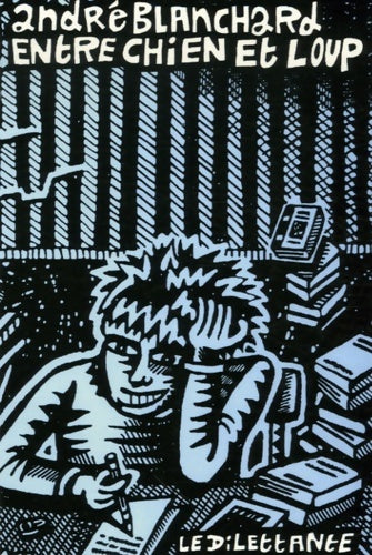 Livrenpoche : Entre chien et loup - BLANCHARD ANDRE - Livre