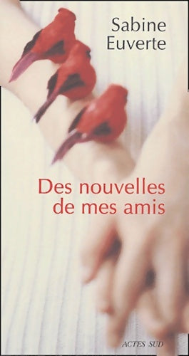 Livrenpoche : Des nouvelles de mes amis - Sabine Euverte - Livre