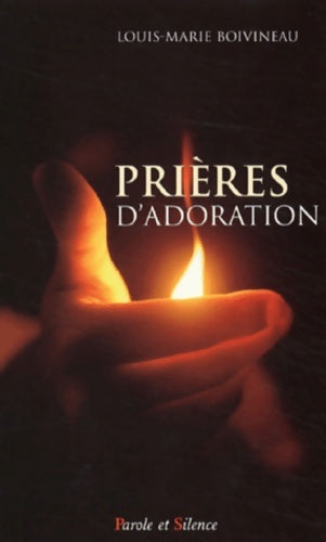 Livrenpoche : Prières d'adoration - Louis-Marie Boivineau - Livre