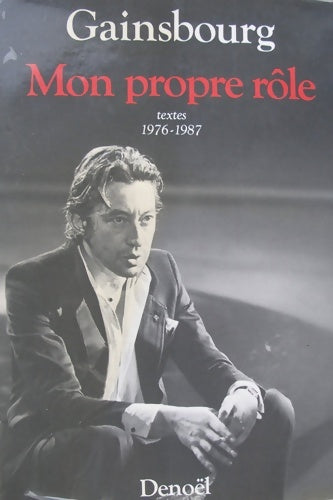 Livrenpoche : Mon propre rôle (tome 2-textes 1976-1987) - Serge Gainsbourg - Livre