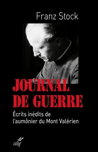 Livrenpoche : Journal de guerre 1942-1947 Ecrits inédits de l'aumônier du Mont Valérien - Franz Stock - Livre
