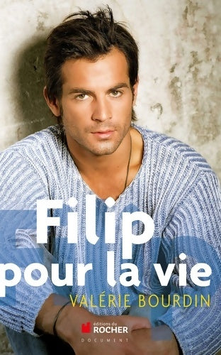 Livrenpoche : Filip pour la vie - Valérie Bourdin - Livre