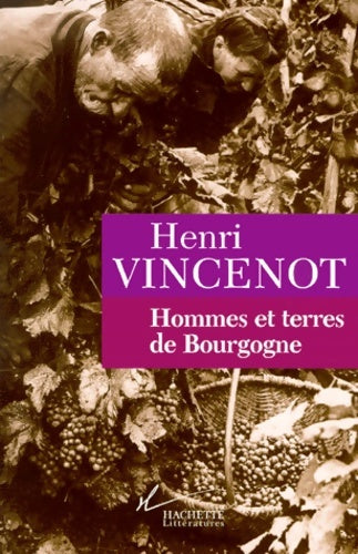 Livrenpoche : Hommes et terres de Bourgogne - Henri Vincenot - Livre