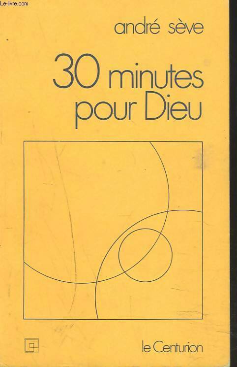 Livrenpoche : 30 minutes pour Dieu - André Sève - Livre