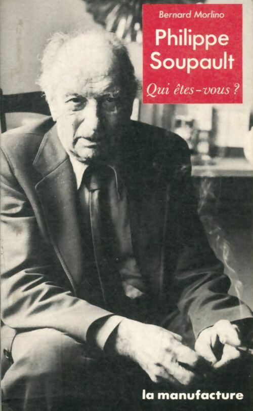 Livrenpoche : Philippe Soupault - Bernard Morlino - Livre