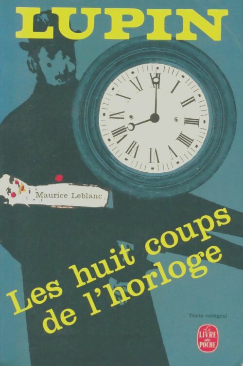 Livrenpoche : Les huit coups de l'horloge - Maurice Leblanc - Livre