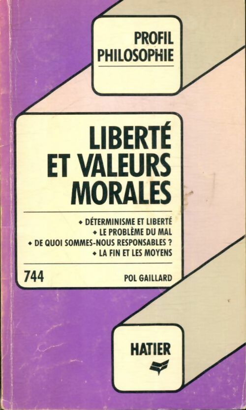 Livrenpoche : Liberté et valeurs morales - Pol Gaillard - Livre