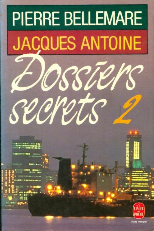 Livrenpoche : Dossiers secrets Tome II - Pierre Bellemare, Jacques Antoine - Livre