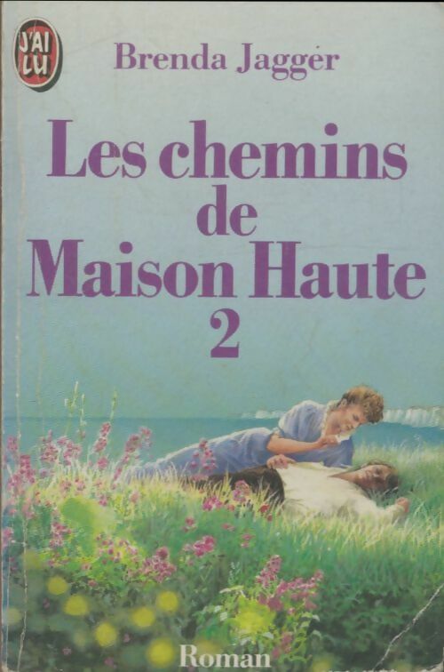 Livrenpoche : Les chemins de Maison Haute Tome II - Brenda Jagger - Livre