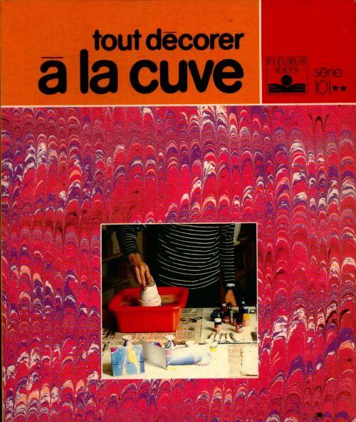Livrenpoche : Tout décorer a la cuve - Collectif, Rougier - Livre