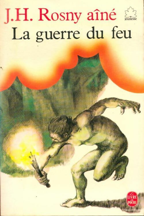 Livrenpoche : La guerre du feu - Joseph-Henry Rosny Ainé - Livre
