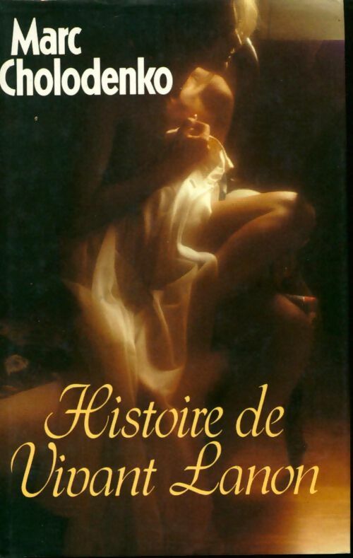 Livrenpoche : Histoire de Vivant Lanon - Marc Cholodenko - Livre