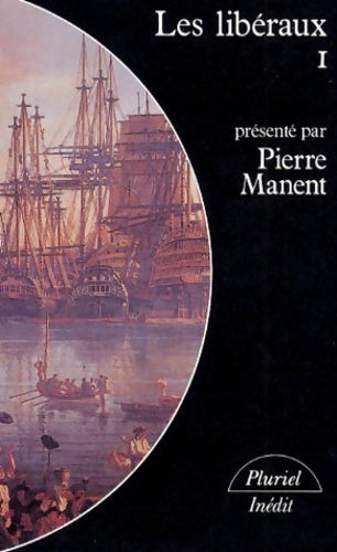 Livrenpoche : Les libéraux Tome I - Pierre Manent - Livre
