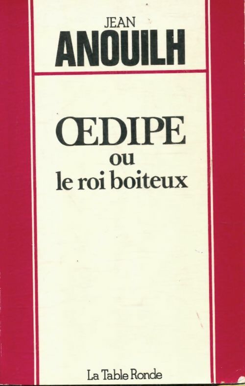 Livrenpoche : ?dipe ou le roi boiteux - Jean Anouilh - Livre