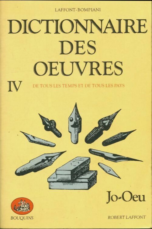 Livrenpoche : Dictionnaire des oeuvres Tome IV : Jo-Oeu - Robert Laffont, Robert; Bompiani Laffont - Livre