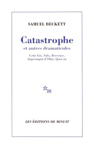 Livrenpoche : Catastrophe et autres dramaticules : Cette fois solo berceuse impromptu d'ohio quoi où - Samuel Beckett - Livre
