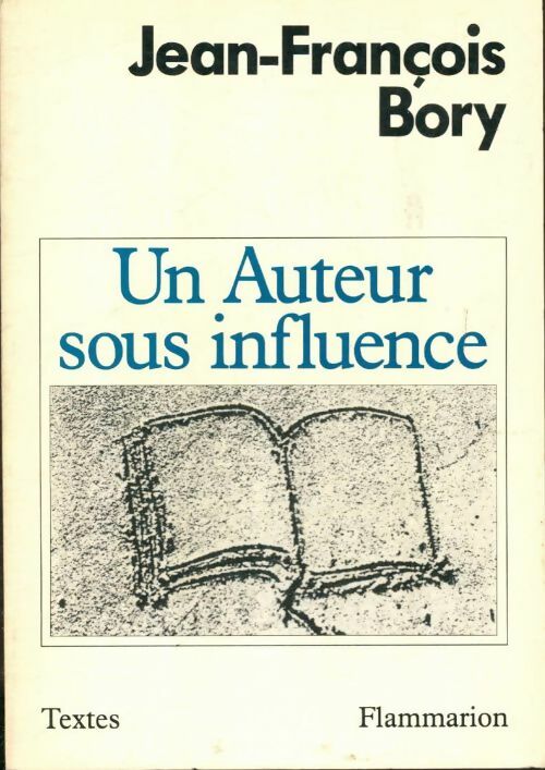 Livrenpoche : Un auteur sous influence - Jean-François Bory - Livre