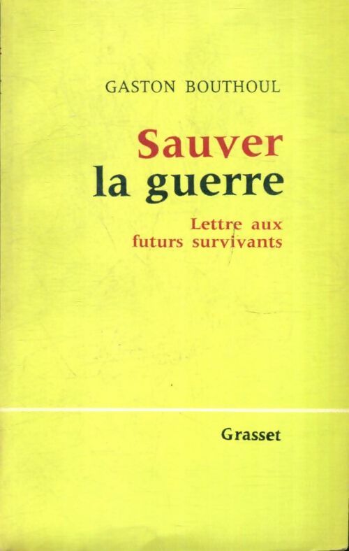 Livrenpoche : Sauver la guerre - Gaston Bouthoul - Livre