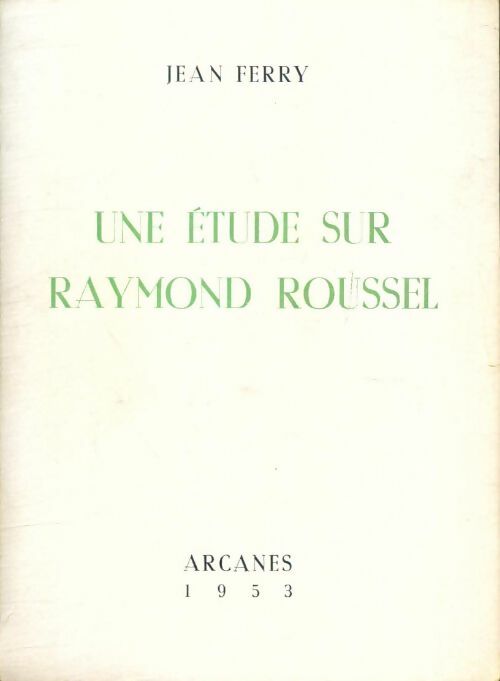 Livrenpoche : Une étude sur Raymond Roussel - Jean Ferry - Livre
