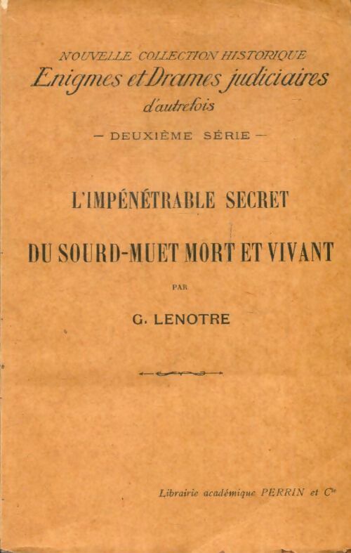 Livrenpoche : L'impénétrable secret du sourd-muet mort et vivant - G. Lenotre - Livre