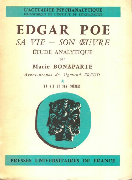 Livrenpoche : Edgar Poe, sa vie-son oeuvre Tome I : La vie et ses poèmes - Marie Bonaparte - Livre
