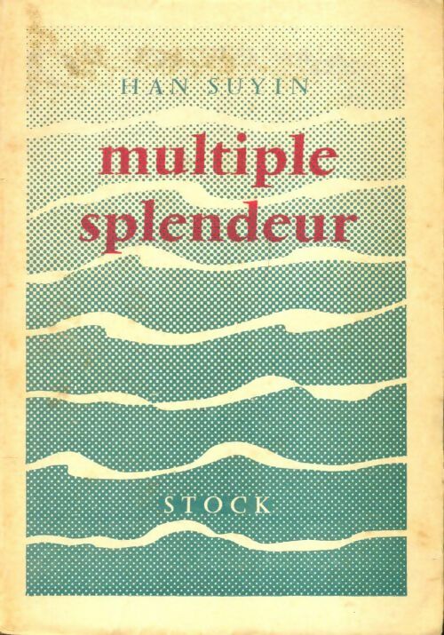 Livrenpoche : Multiple splendeur - Han Suyin - Livre